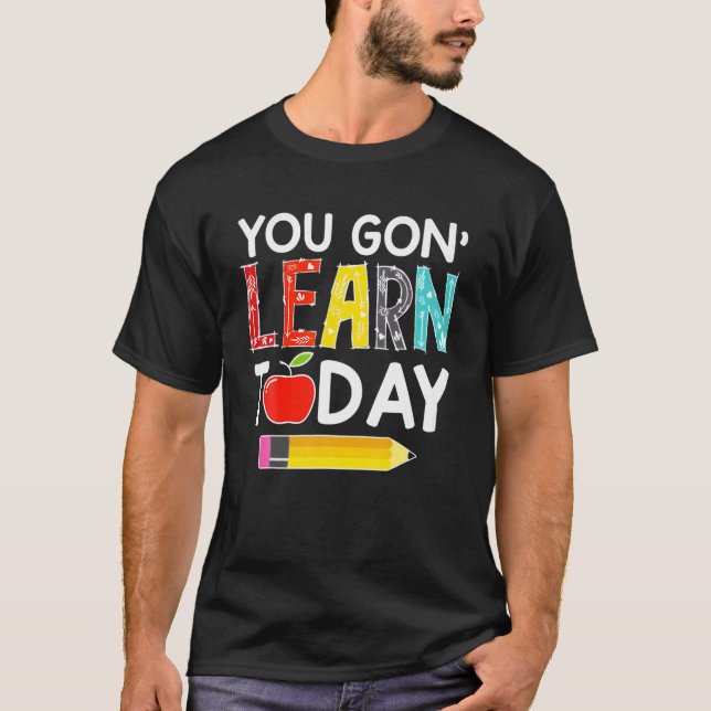 Camiseta Hoy no aprenderás el regalo del profesor a la escu (Anverso)