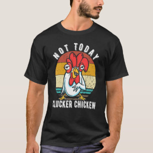 Camiseta Hoy No Madre Clucker Retro Amante de los Pollitos 