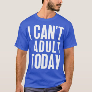 Camiseta Hoy No Puedo Adulto 21