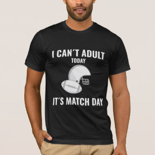 Camiseta Hoy no puedo ser adulto, es fútbol de partido