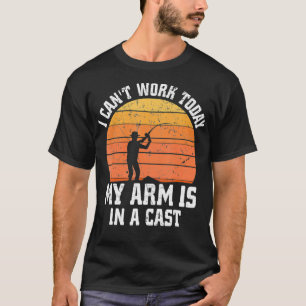 Camiseta Hoy no puedo trabajar mi brazo está en un Funny Vi