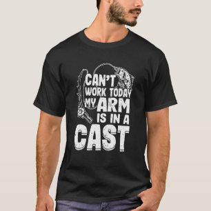 Camiseta Hoy no puedo trabajar mi brazo está en un gran fil