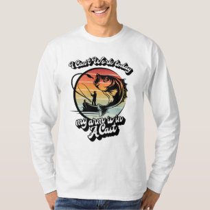 Camiseta Hoy no puedo trabajar mi brazo está en un pescador