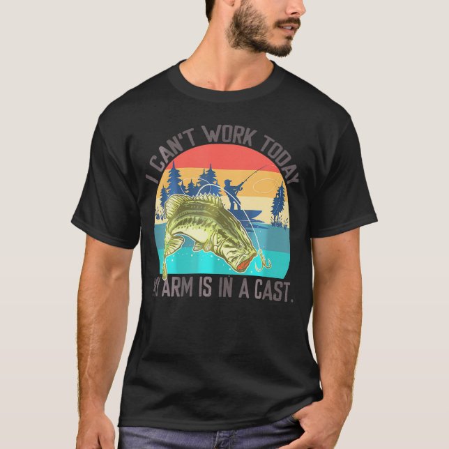 Camiseta Hoy No Puedo Trabajar Mi Brazo Está En Una Pesca C (Anverso)