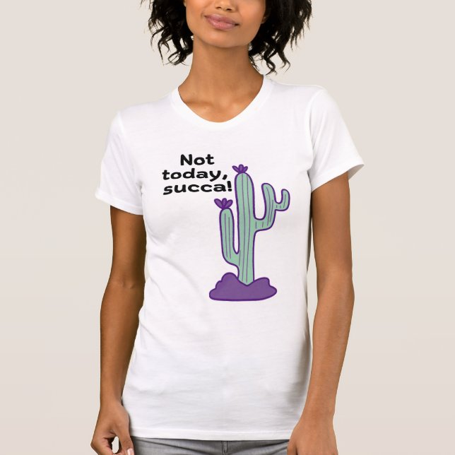 Camiseta Hoy no, succa. (Anverso)