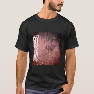 Camiseta Hoy Paré Con Tu Postura De Caza Graciosa