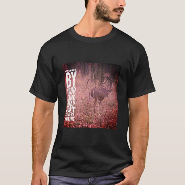 Camiseta Hoy Paré Con Tu Postura De Caza Graciosa (Anverso)