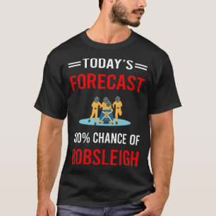 Camiseta Hoy Predicción Bobsled Bobsled