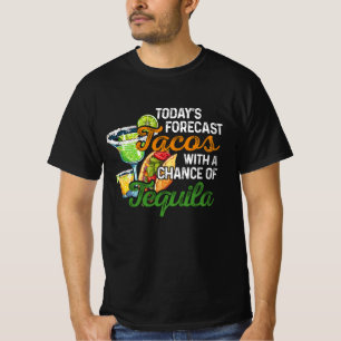 Camiseta Hoy predicen los tacos con una oportunidad de tequ