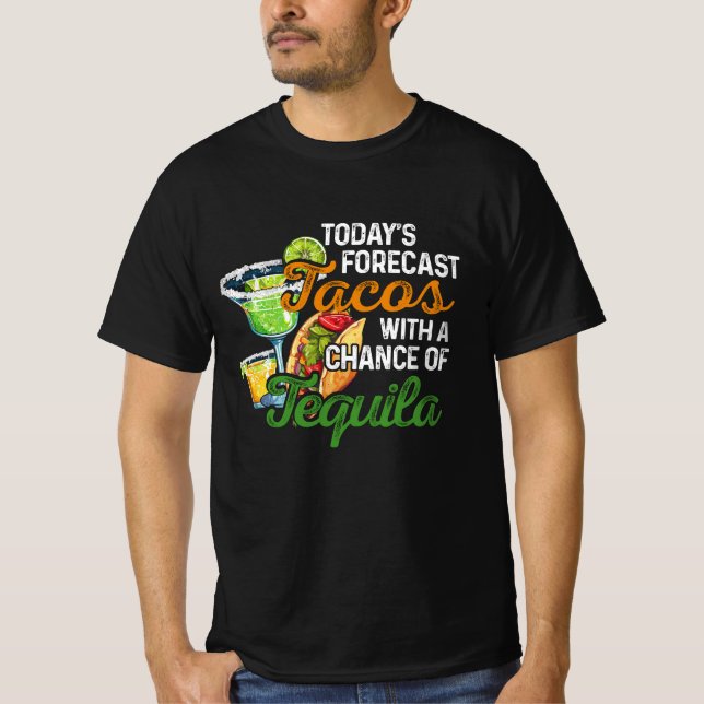 Camiseta Hoy predicen los tacos con una oportunidad de tequ (Anverso)