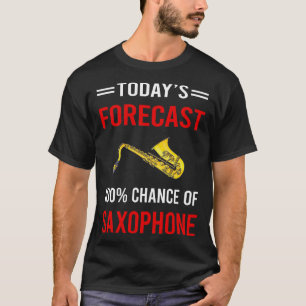 Camiseta Hoy Pronóstico Saxofón