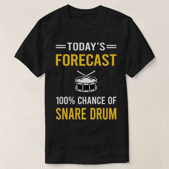 Camiseta Hoy Pronóstico Sonríe Tambores de Tambor (Diseño del anverso)