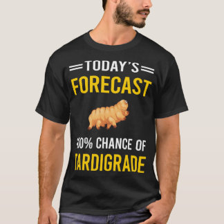 Camiseta Hoy Pronóstico Tardigrade Tardigrada W