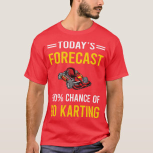 Camiseta Hoy Pronóstico Vamos Karting Go Kart Karts
