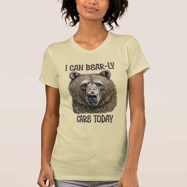 Camiseta Hoy puedo tener cuidado | Pun de oso sarcástico (Anverso)