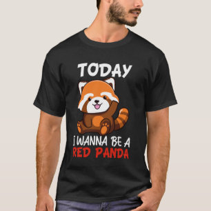 Camiseta Hoy Quiero Ser Un Panda Rojo