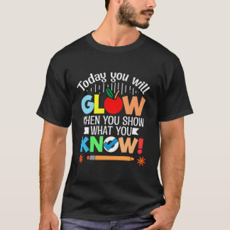 Camiseta Hoy Se Brilla Cuando Muestre Lo Que Conoce.