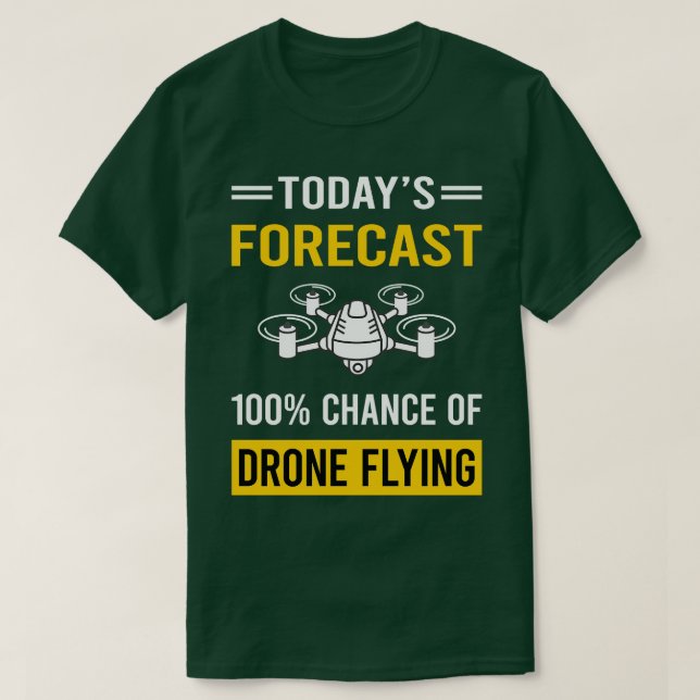 Camiseta Hoy se pronostican drones voladores de drones (Diseño del anverso)