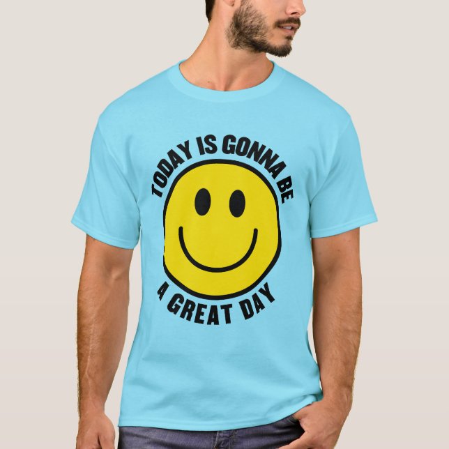 Camiseta "Hoy será un gran día" Positivo (Anverso)