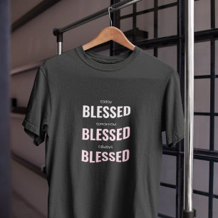 Camiseta Hoy siempre bendecido