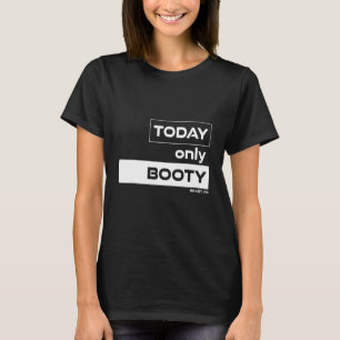 Camiseta Hoy Sólo Booty Workout Motivation Gym Fitness Sa