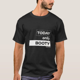 Camiseta Hoy Sólo Booty Workout Motivation Gym Fitness Sa