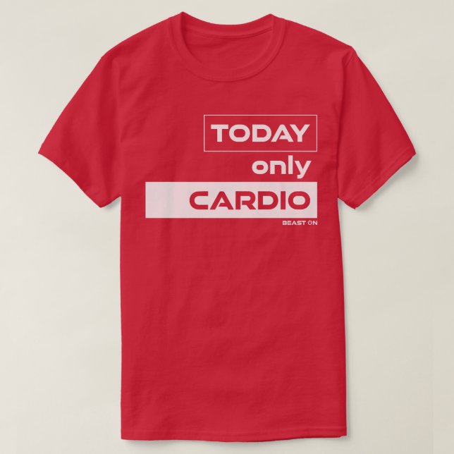 Camiseta Hoy sólo Cardio Formación Gimnasio Motivación Fitn (Diseño del anverso)