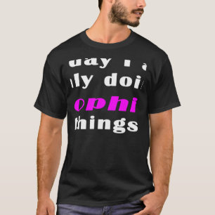 Camiseta Hoy solo estoy haciendo cosas de Sophia