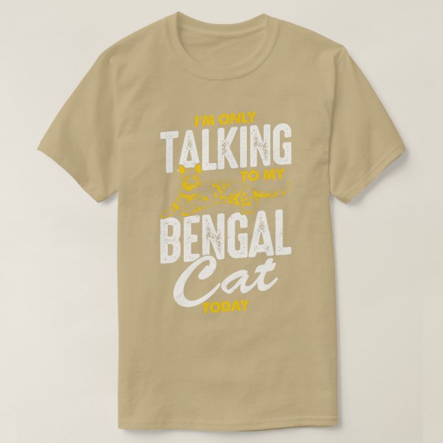 Camiseta Hoy Sólo Hablo Con Mi Gato De Bengala (Diseño del anverso)