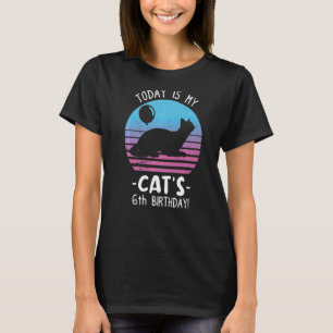 Camiseta ¡Hoy son mis gatos el sexto cumpleaños! Nacimiento