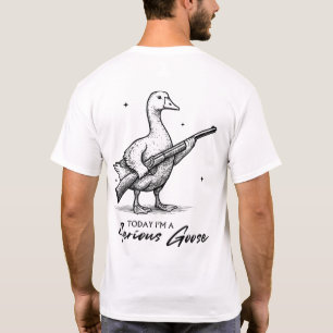 Camiseta Hoy soy un serio amante de la oca con pistola