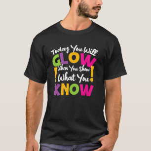 Camiseta Hoy Te Deslumbrarás Cuando Muestras Lo Que Sabes