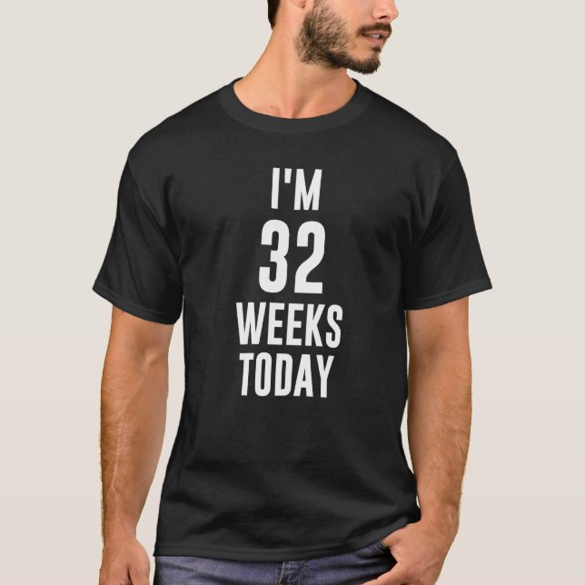 Camiseta Hoy tengo 32 semanas Meme Funny Baby Invitación pa (Anverso)