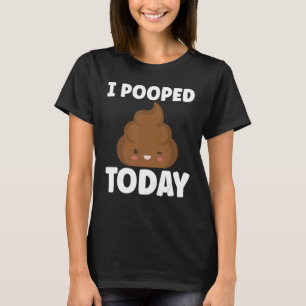 Camiseta Hoy Toqué Humor De Poop De Sarcasmo