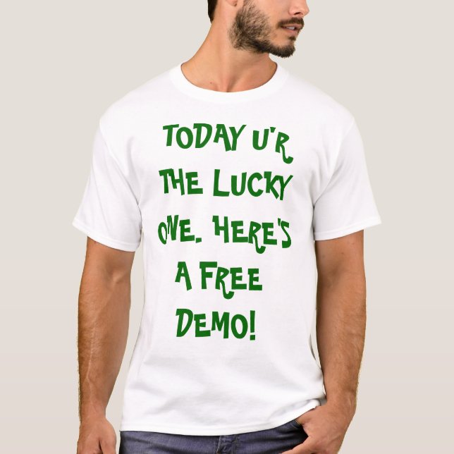 CAMISETA HOY U'R EL AFORTUNADO. ¡AQUÍ ESTÁ UNA VERSIÓN (Anverso)
