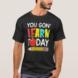 Camiseta Hoy vas a aprender Primer día de escuela Profesor