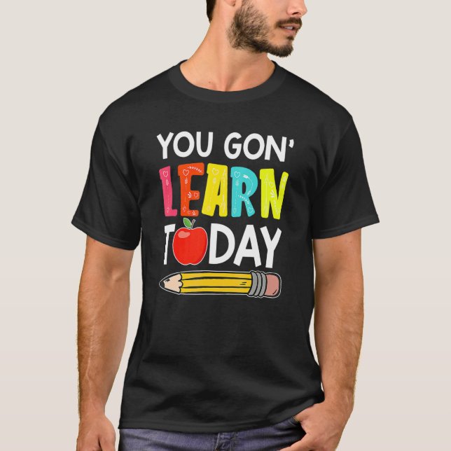 Camiseta Hoy vas a aprender  Primer día de escuela Profesor (Anverso)
