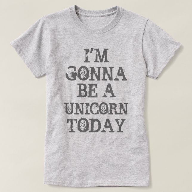 Camiseta Hoy voy a ser unicornio (Diseño del anverso)