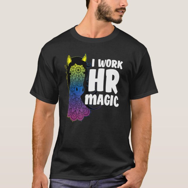 Camiseta HR Work Magic Unicorn Human Resources Fun Graphic  (Anverso)