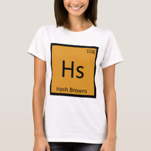 Camiseta Hs - Hash Browns Desayuno Símbolo de química