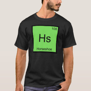 Camiseta Hs - Símbolo del Elemento Químico Herradura Camise