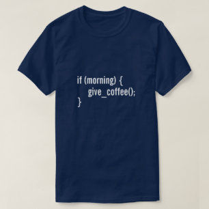 Camiseta HTML si la mañana da a café código divertido del