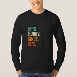 Camiseta Hubby épico de hombres desde 1972 50 aniversario B