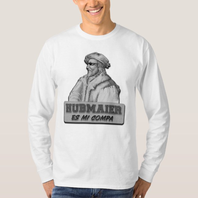 Camiseta Hubmaier es mi Compa (Anverso)