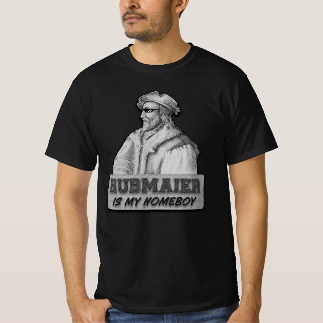 Camiseta Hubmaier is my Homeboy - Economy class (Anverso)