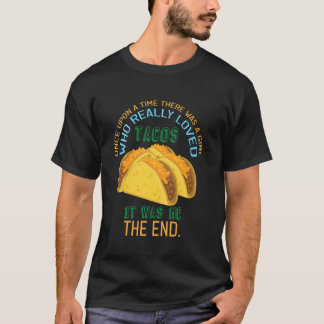 Camiseta Hubo Un Chica Que Amaba Tacos Graciosamente Tac Me