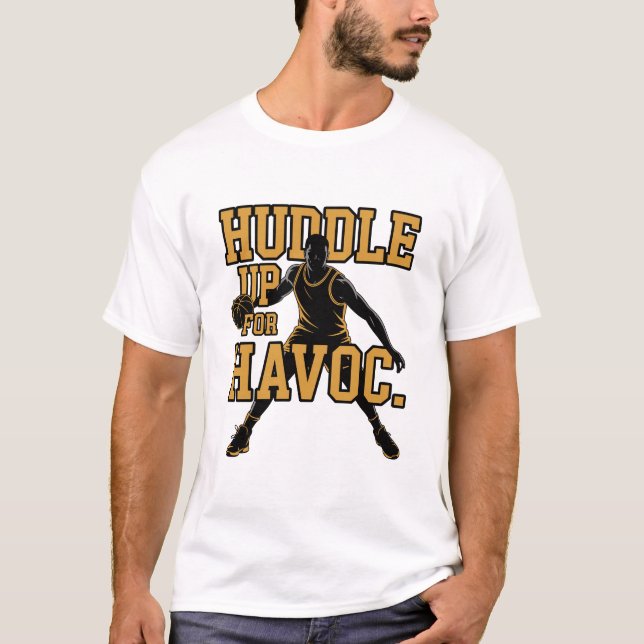 Camiseta Huddle Up For Havoc Basketball Player Dribbling (Anverso)