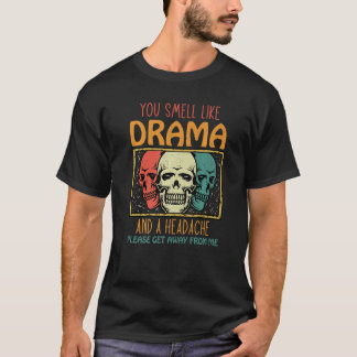 Camiseta Huele a drama y dolor de cabeza Por favor, Awa