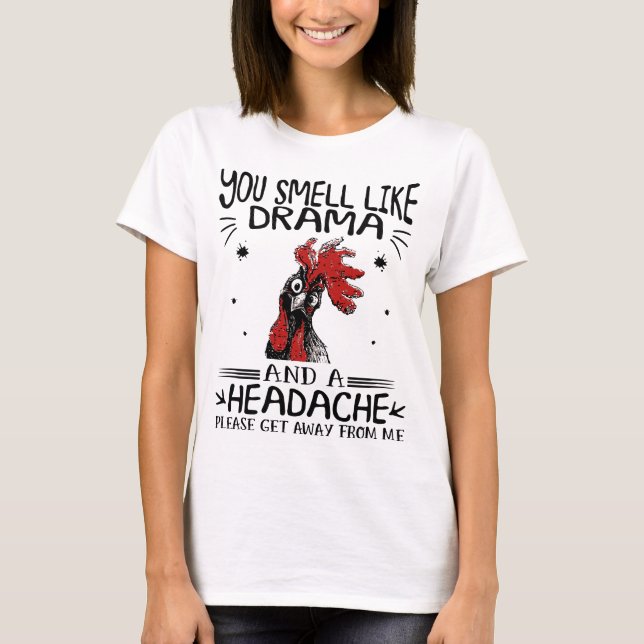 Camiseta Hueles a drama y dolor de cabeza (Anverso)