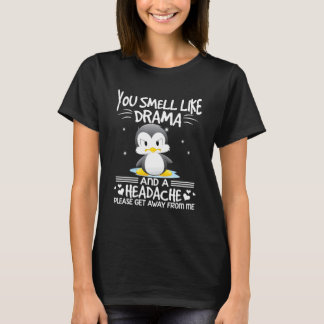 Camiseta Hueles a Drama y Dolor de Cabeza Por Favor Aléjate